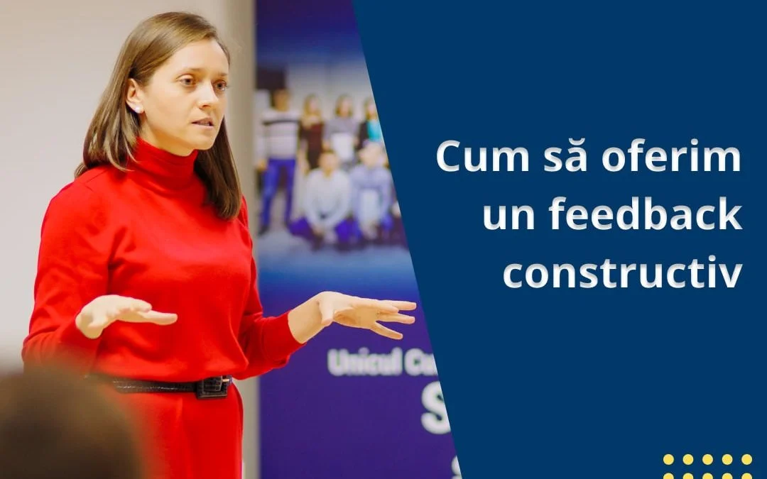 Cum oferim un feedback constructiv?