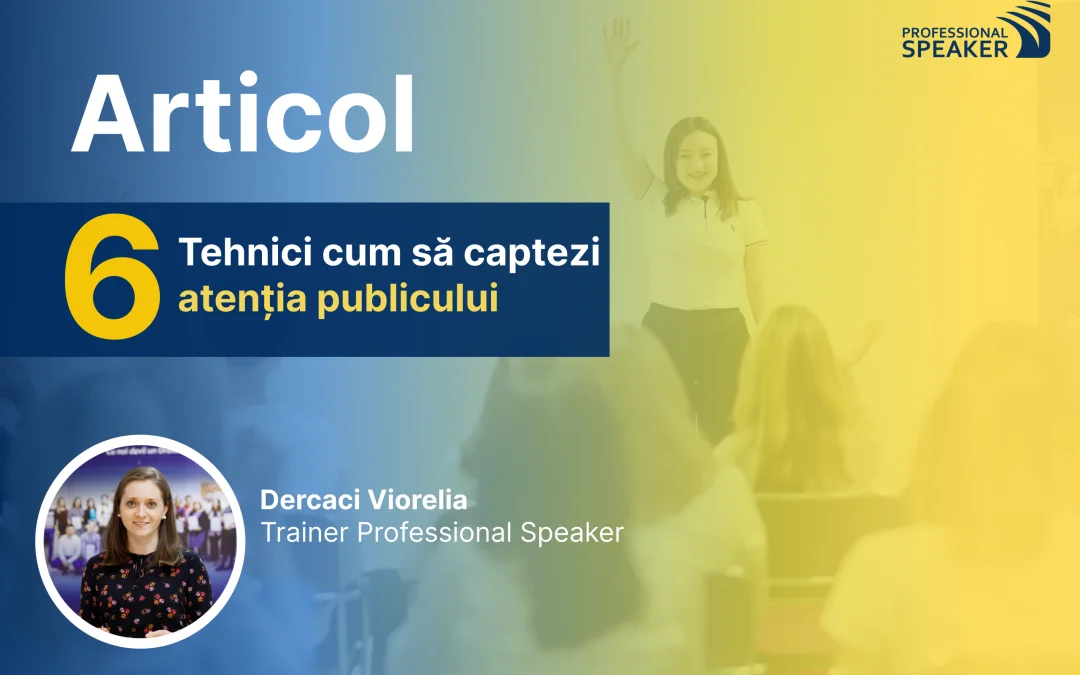5+1 tehnici cum să captezi atenția publicului