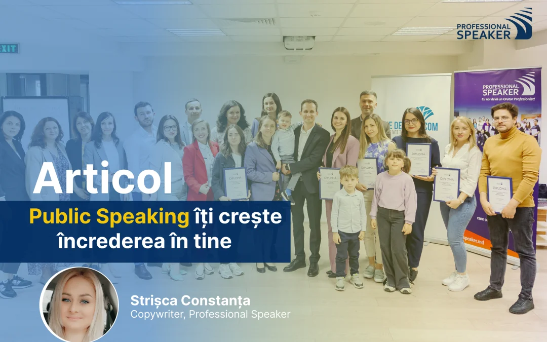 Public Speaking îți crește încrederea în tine