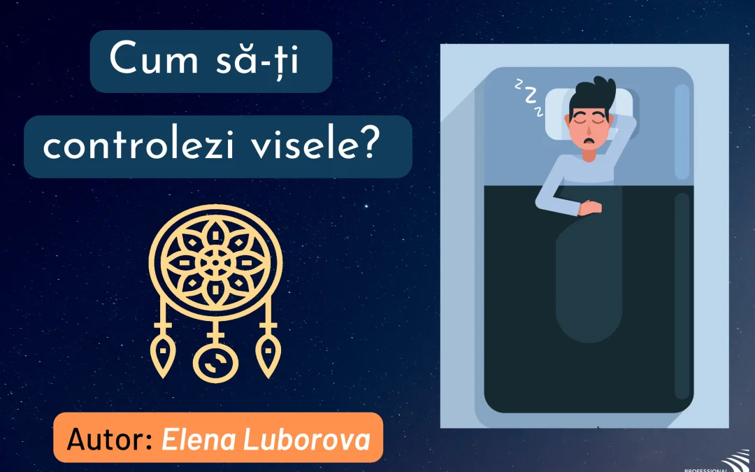 Cum ne putem controla visele?